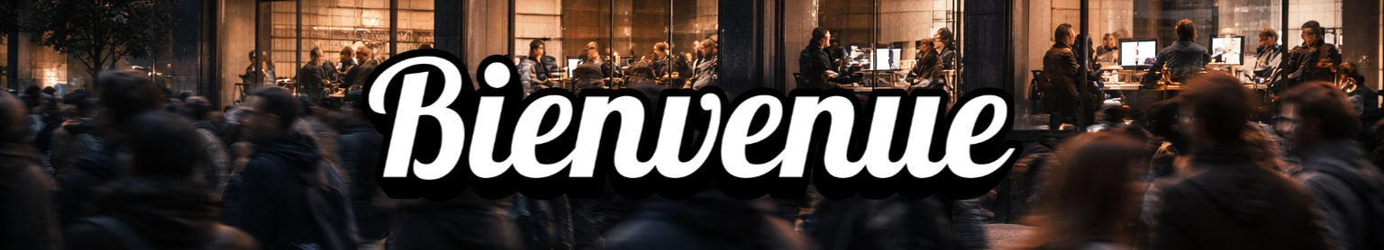 Bienvenue
